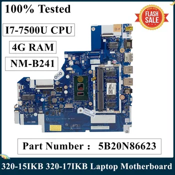  LSC Восстановленный для Lenovo Ideapad 320-15IKB 320-17IKB Материнская плата ноутбука I7-7500U Процессор 4G RAM 5B20N86623 5B20N86510 NM-B241